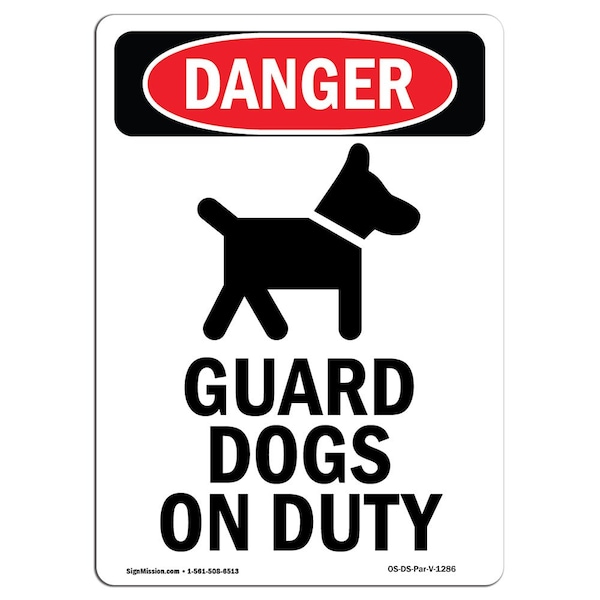 Safety Sign, OSHA Danger, 5" Height, Guard Dogs On Duty, Portrait, 10PK